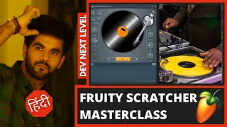 Fruity Scratcher - Make Scratch Effects like DJ - MasterClass - FL Studio