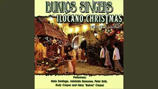 Super Ilocano Christmas Medley Part 1: Birhen Maria / Naraniag A Para-angan / Lam-ek Ti Paskua...
