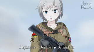 Nightcore - Donbass is Behind Us (Донбасс за нами)