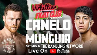 WHITTIER FIGHT CLUB: CANELO vs MUNGUIA