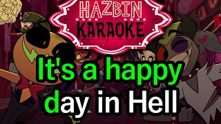 Happy Day In Hell - Hazbin Hotel Karaoke