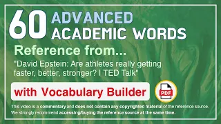 60 Advanced Academic Words Ref from "Are athletes really getting faster, better, stronger? | TED"