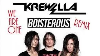 Krewella - We Are One (BOISTEROUS REMIX)