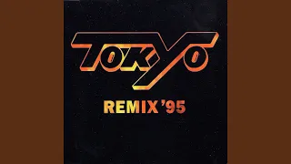 Tokyo (Remix '95 Radio Edit)