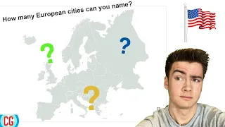 An American Tries to Name European Cities From Memory