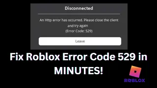 Fix Roblox Error Code 529 in MINUTES!