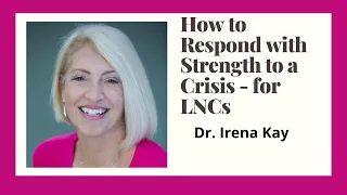 How to Respond with Strength to a Crisis - Dr. Irena Kay and Pat Iyer