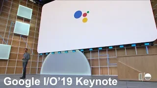 Google I/O 2019 - Google Keynote