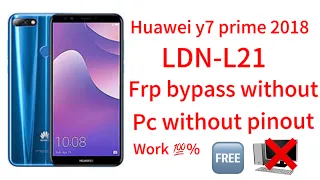 Huawei y7 prime 2018 model:LDN-L21 latest frp bypass without pc without test point 💯% free method✅✅