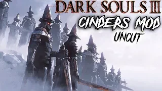 Dark Souls 3: CINDERS MOD Blind Playthrough (Uncut Part 2)