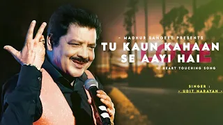 Tu Kaun Kahan Se Aayi Hai - Udit Narayan | Dil Pardesi Ho Gaya