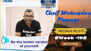 Cheif Wednesday Message 573||Letest Wednesday Message by Chief 573||