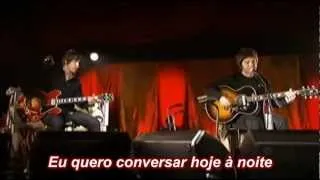 Noel Gallagher & Gem Archer - Talk Tonight - Live in Paris 2006 - Legendado