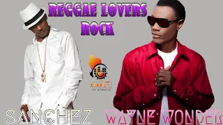 Wayne Wonder Meets Sanchez Reggae Soul Lovers Rock Mix by Djeasy