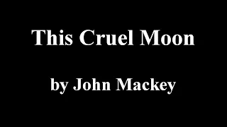 Mackey: This Cruel Moon - Audio Only