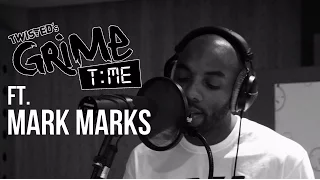 Twisted's Grime Time - Ep 1: MARK MARKS