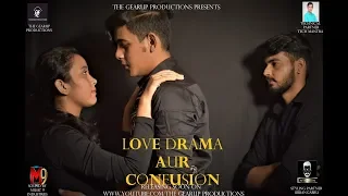 | LOVE DRAMA AUR CONFUSION | -HINDI SHORT FILM-