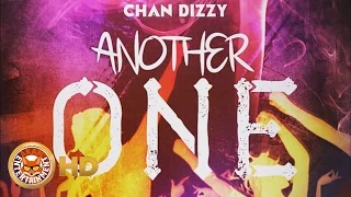 Chan Dizzy - Another One (Raw) August 2016