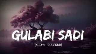 Gulabi Sadi Lofi Song (Slowed + reverb) Sanju Rathod | G-Spark | Lofi Music 🎶🎵