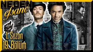 NEDEN EFSANE | BÖLÜM 19 - SHERLOCK HOLMES