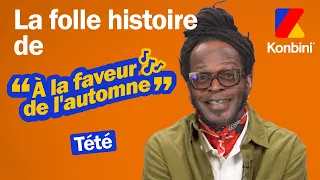 " À la faveur de l'automne" : le chagrin d'amour derrière le tube de Tété