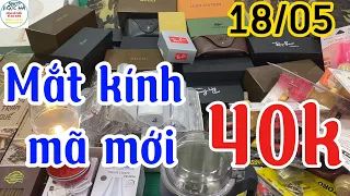 18/05 Mắt kính Nam Nữ MẪU MỚI về, 40k, Kính lão, Đèn ngủ, Đèn thờ thổi, nhang trầm quế …