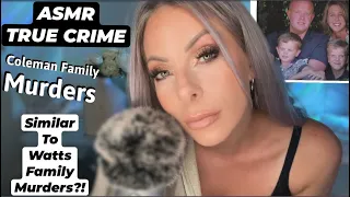 ASMR Whispered True Crime Case Coleman Family | Similar To The Watts Family Case?