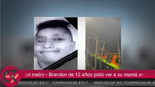 Brandon de 12 años pidió ver a su mamá antes de morir en el colapso del metro