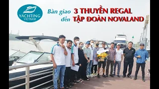 LỄ BÀN GIAO 3 CHIẾC DU THUYỀN REGAL CHO NOVALAND| Yachting Việt Nam