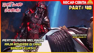 MELAWAN RAJA ADVERSE QI  !!! -  Alur Cerita Film Donghua Spirit Sword Sovereign #40