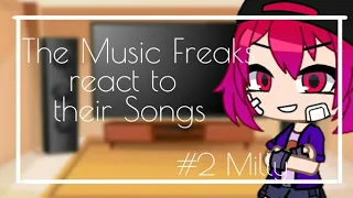 The Music Freaks react to their Songs | Milly (Redemption) | #2