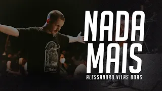 NADA MAIS / ESPONTÂNEO - ALESSANDRO VILAS BOAS