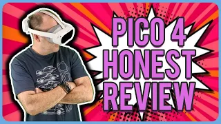Pico 4 - Just an HONEST Review