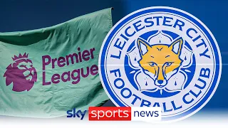 The Premier League charge Leicester City for breach of Profitability and Sustainability Rules