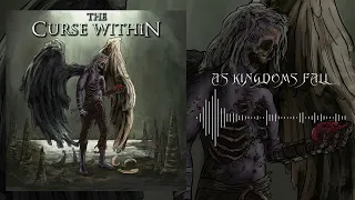 The Curse Within - As Kingdoms Fall