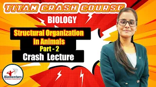 Biology l Structural Organisation in Animals 2 l Titan Crash Course l NEET