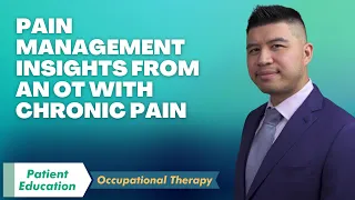 Chronic Pain Management and Treatment Insights from an Occupational Therapist's Lived Experience