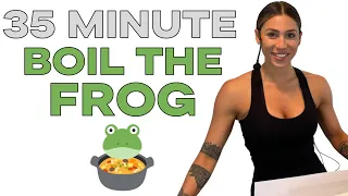 35 MIN BOIL THE FROG CHALLENGE | Treadmill Follow Along!