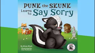 Punk the Skunk Learns to Say Sorry by Misty Black | A Book about Empathy, Forgiveness & saying Sorry