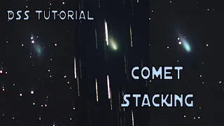 Comet Stacking. DeepSkyStacker Tutorial. Atlas C/2019 Y4