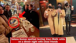 Selena Gomez spotted texting rumoured boyfriend Zayn Malik while on a dinner night with friends