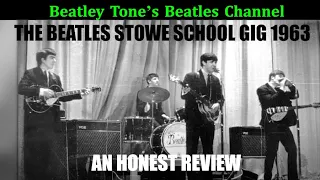 The Beatles live at Stowe School Gig 4/4/1963 - An Honest Review