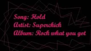 Hold- Superchick