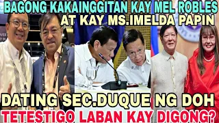 DATING SEC.DUQUE NG DOH TETESTIGO LABAN KAY DIGONG NYO?