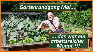 Gartenrundgang Mai - das war ein arbeitsreicher Monat