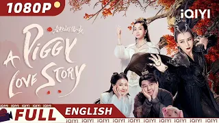 【ENG SUB】A Piggy Love Story | Fantasy Romance Comedy | Chinese Movie 2023 | iQIYI MOVIE THEATER