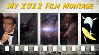 My 2022 Film Montage