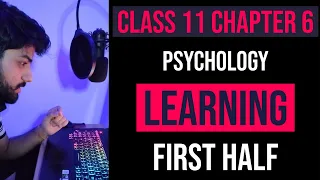 Chapter 6 | Learning | Psychology Class 11 | Part 1 (of 2) | Classical & Operant Conditioning