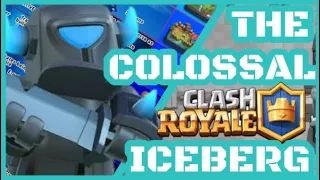 The COLOSSAL Clash Royale Iceberg Explained!