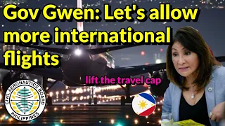 GOV GWEN ASKS TO LIFT TRAVEL CAP | INTERNATIONAL FLIGHTS in CEBU for Ofws & Non-Ofws (Balikbayans)